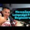 Hawaiian Language for Beginners | How To Speak Hawaiian