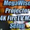 Megawise Projector Setup with 4K FireTv Stick Max