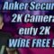Anker eufy 2K Securtiy Camera WIRE FREE