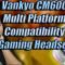 AMAZING Vankyo CM6000 Commander Multi Function Headset 2021
