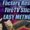 Factory Reset Your 4K FireTV Stick SUPER FAST and EASY