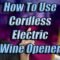 Redmond How to Use a Cordless Electric Wine Bottle Opener