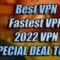 The Best VPN To Get For 2022
