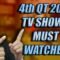 4th QT TV SHOWS Must WATCHED Today