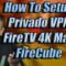 How To Setup Privado VPN on all FIRESTICKS MAX EASY