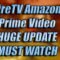 Amazon FireTV Prime HUGE UPDATE