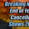 Breaking News END OF YEAR Cancelled Shows 4th QT