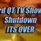 3rd QT TV Shows Shutdown ITS OVER 2022
