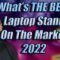 What the BEST Laptop Stand on the Market For 2022